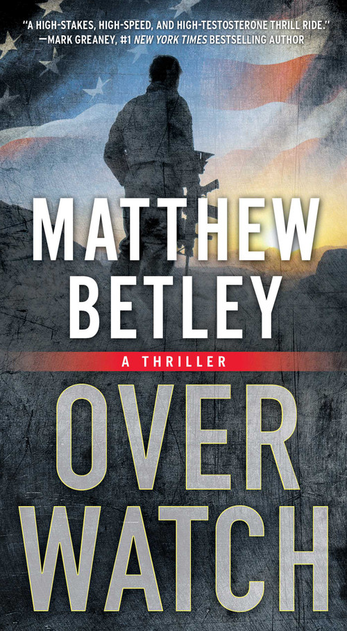 Overwatch (A Thriller) by Matthew Betley, 9781668275702