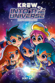 Krew: Into The Universe (Not From Here) by Kat La, David Calcano, 9781970047394