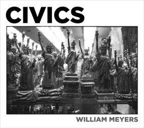 Civics by William Meyers, Nicole Gelinas, William Meyers, 9781954641570