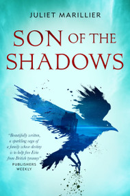 Son of the Shadows (Book Two of the Sevenwaters Trilogy) by Juliet Marillier, 9781250449078