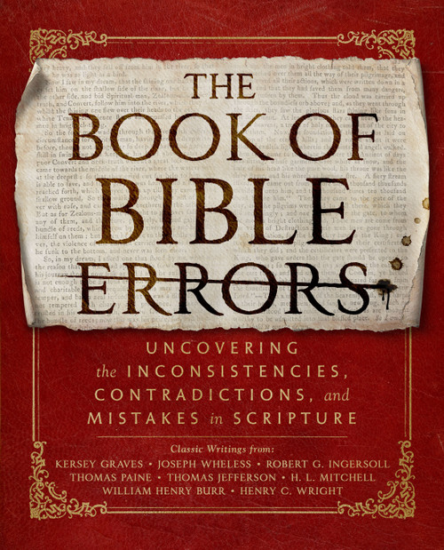 The Book of Bible Errors (Uncovering the Inconsistencies, Contradictions, and Mistakes in Scripture) by Kersey Graves, 9781250476470