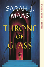 Throne of Glass (Dyslexia-friendly Edition) by Sarah J. Maas, 9798260200858