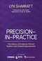 Precision-in-Practice (The Voices of Evidence-Proven System and School Improvement) by Lyn D. Sharratt, 9798348810054