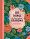 99 Things to Know About Grandma (A Journal to Share Memories and Stories) by Chronicle Chronicle Books, 9781797241210