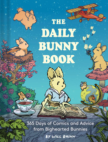 The Daily Bunny Book (365 Days of Comics and Advice from Bighearted Bunnies) by Will Quinn, 9781797246840