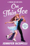 On Thin Ice (A Finding Her Edge Novel) by Jennifer Iacopelli, 9780316613613