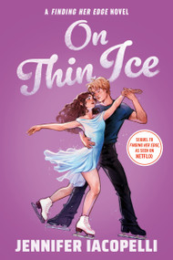 On Thin Ice (A Finding Her Edge Novel) by Jennifer Iacopelli, 9780316613613
