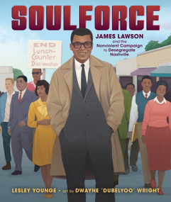 Soulforce (James Lawson and the Nonviolent Campaign to Desegregate Nashville) by Lesley Younge, Dwayne "Dubelyoo" Wright, 9798765668009