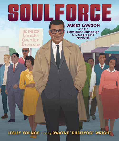 Soulforce (James Lawson and the Nonviolent Campaign to Desegregate Nashville) by Lesley Younge, Dwayne "Dubelyoo" Wright, 9798765668009