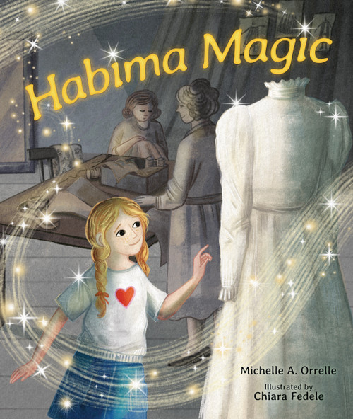 Habima Magic by Michelle A. Orrelle, Chiara Fedele, 9798765670583