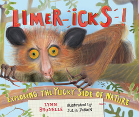 Limer-icks! (Exploring the Yucky Side of Nature) by Lynn Brunelle, Julia Patton, 9798765670910