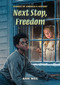 Next Stop, Freedom by Ann Weil, 9798765671344