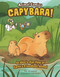 Capybara! (An Alien's-Eye View of Earth's Friendliest Animal) by Ben Grossblatt, Allie Myers, 9798765690925