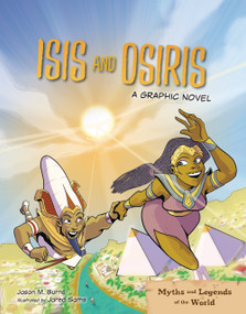 Isis and Osiris (A Graphic Novel) by Jason M. Burns, Jared Sams, 9798765691151