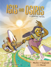 Isis and Osiris (A Graphic Novel) by Jason M. Burns, Jared Sams, 9798765691199