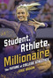 Student, Athlete, Millionaire (The Future of College Athletics) by Eric Braun, 9798348002961