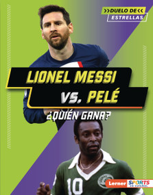 Lionel Messi vs. Pelé (¿Quién gana? (Who Would Win?)) (Spanish Edition) by Josh Anderson, 9798348052539