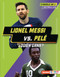 Lionel Messi vs. Pelé (¿Quién gana? (Who Would Win?)) (Spanish Edition) by Josh Anderson, 9798348052539