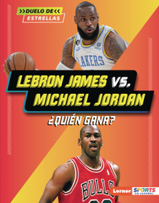 LeBron James vs. Michael Jordan (¿Quién gana? (Who Would Win?)) (Spanish Edition) by Keith Elliot Greenberg, 9798348052577