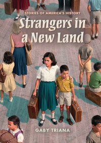 Strangers in a New Land by Gaby Triana, 9798348056766