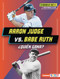 Aaron Judge vs. Babe Ruth (¿Quién gana? (Who Would Win?)) (Spanish Edition) by Josh Anderson, 9798348064822