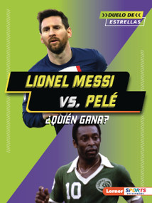 Lionel Messi vs. Pelé (¿Quién gana? (Who Would Win?)) (Spanish Edition) by Josh Anderson, 9798348064853