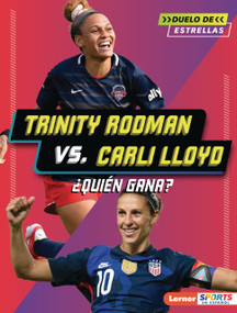 Trinity Rodman vs. Carli Lloyd (¿Quién gana? (Who Would Win?)) (Spanish Edition) by Kelley Barth, 9798348064891