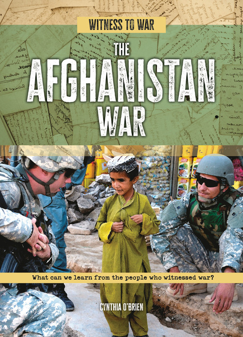 The Afghanistan War (What Can We Learn from the People Who Witnessed War?) by Cynthia O'Brien, 9781918246674