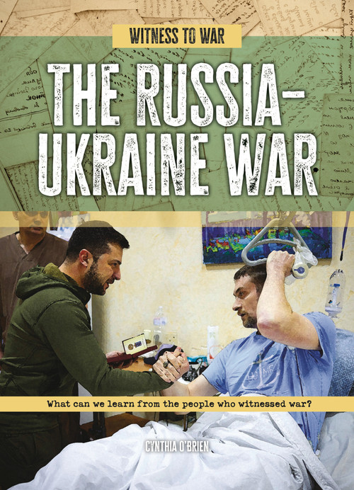 The Russia-Ukraine War (What Can We Learn from the People Who Witnessed War?) by Cynthia O'Brien, 9781918246797