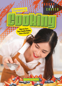 Careers in Cooking (How to Turn Your Foodie Hobby into a Career) by Jennifer Sanderson, 9781918246919