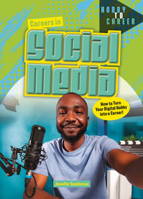 Careers in Social Media (How to Turn Your Digital Hobby into a Career) by Jennifer Sanderson, 9781918709032