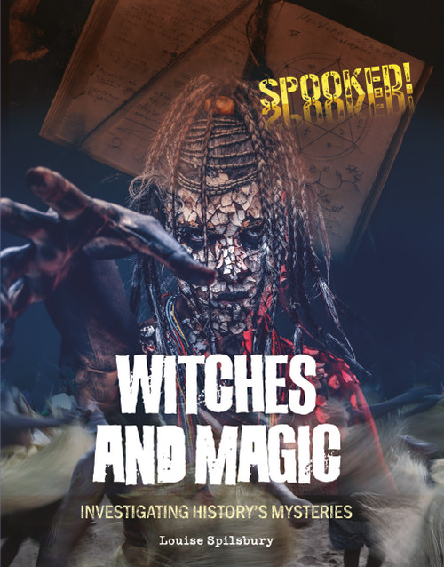 Witches and Magic (Investigating History's Mysteries) by Louise Spilsbury, 9781918709247
