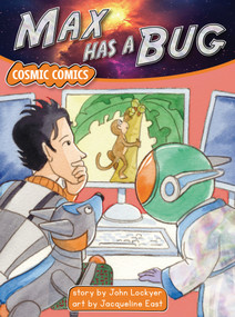 Max Has a Bug by John Lockyer, Jacqueline East, 9781776937004
