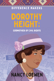 Dorothy Height (Godmother of Civil Rights) by Nancy Loewen, Chasity Hampton, 9798896050285