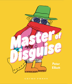 Master of Disguise by Peter Elliott, Peter Elliott, 9798348070892