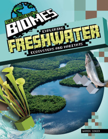 Exploring Freshwater Ecosystems and Habitats by Warren Singer, 9781761402951