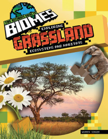 Exploring Grassland Ecosystems and Habitats by Warren Singer, 9781761403026