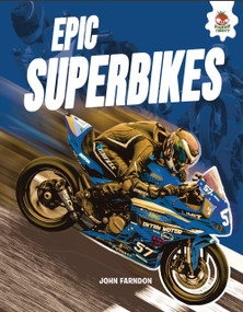 Epic Superbikes by John Farndon, Mat Edwards, Jeremy Pyke, 9781835698419