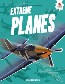 Extreme Planes by John Farndon, Mat Edwards, Jeremy Pyke, 9781835698402