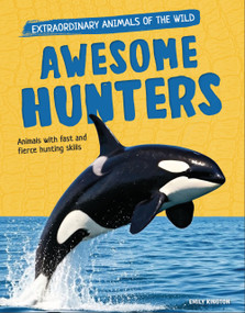 Awesome Hunters (Animals with Fast and Fierce Hunting Skills) by Emily Kington, 9781835698563