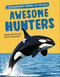 Awesome Hunters (Animals with Fast and Fierce Hunting Skills) by Emily Kington, 9781835698563