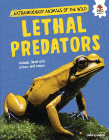 Lethal Predators (Animals Filled with Poison and Venom) by Emily Kington, 9781835698532
