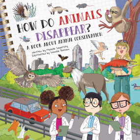 How Do Animals Disappear? (A Book About Animal Conservation) by Michelle Sawatzky, Srimalie Bassani, 9781486733101