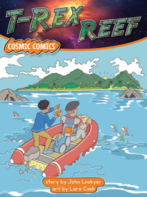 T-Rex Reef by John Lockyer, Lara Cash, 9781776937349