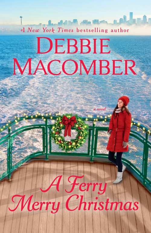 A Ferry Merry Christmas (A Novel) by Debbie Macomber, 9780593974698