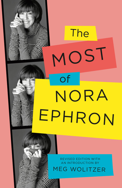 The Most of Nora Ephron (Revised Edition) by Nora Ephron, 9780345806932