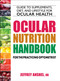 Ocular Nutrition Handbook for the Practicing Optometrist by Jeffrey Anshel, 9780757005459