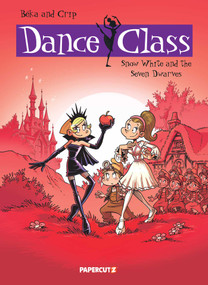 Dance Class Vol. 8 (Snow White and the Seven Dwarves) by Beka, Crip, 9781629910574