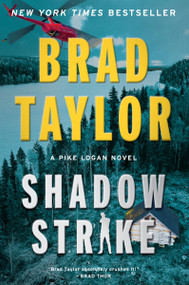 Shadow Strike (A Pike Logan Novel) by Brad Taylor, 9780063433205