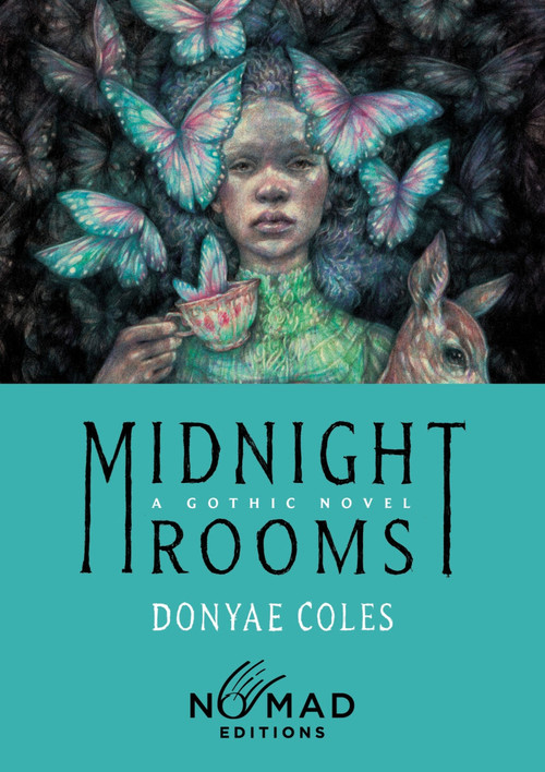 Midnight Rooms (Nomad Edition) (A Gothic Novel) by Donyae Coles, 9780063587144